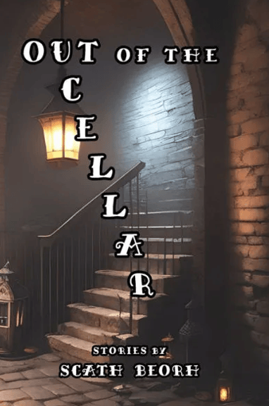 OUT OF THE CELLAR by Scath Beorh