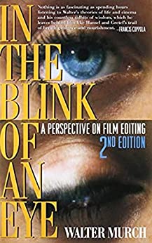 In the Blink of an Eye by Walter Murch