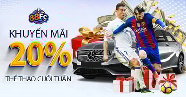 khuyến mãi cuối tuần nhà cái 88fc
