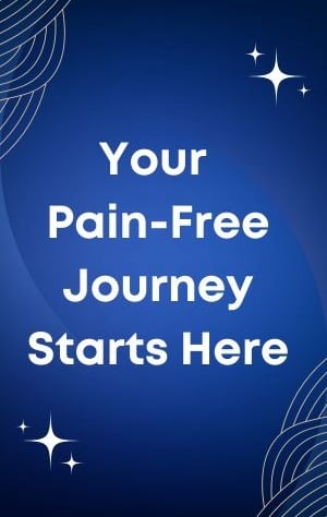 Pain Free Journey Starts Here