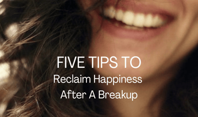 Five Tips to Reclaim Happiness