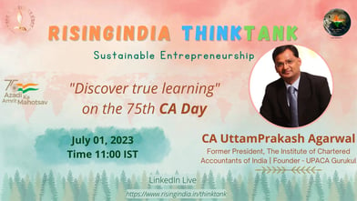 The 75th Chartered Accountants Day - RisingIndia ThinkTank July 01, 2023 live on LinkedIn