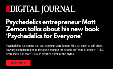 Digital Journal: Psychedelics entrepreneur Matt Zemon talks about his new book...