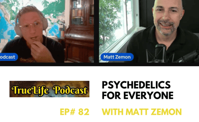 Matt Zemon interviewed on the True Life Podcast with George Monty