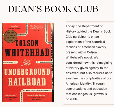 Cover of Book The Underground Railroad Colso Whitehead and text about Dean's Book Club meeting