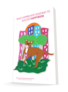 Max's Appreciate Your Way to Success Happy Book | Children's Activity Book | Nicole Rivera