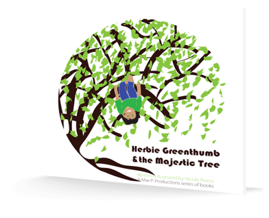 Herbie Greenthumb & the Majestic Tree | Children's Books Nature Environment | Nicole Rivera