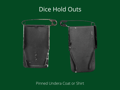 loaded dice hold outs