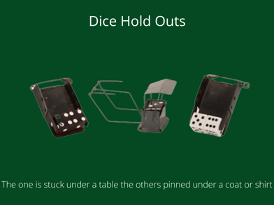 loaded dice hold outs