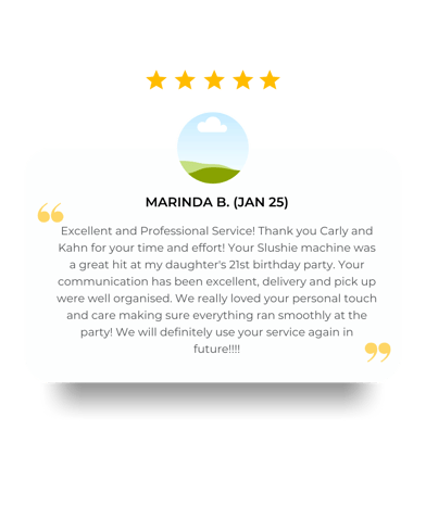 5 star google review from Marinda saying excellent and professional service hired Slushie Machine for daughters 21st birthday