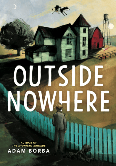 Picture of Adam Borba's novel, Outside Nowhere. A boy in a suit looks at a cow floating above a farm