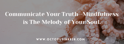 Mindfulness Quotes, www.octopusink828.com