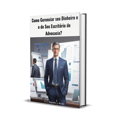 ebook Como Gerenciar seu Dinheiro e do seu Escritório de Advocacia?