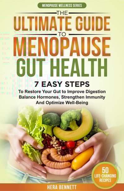 The Ultimate Guide to Menopause Gut Health by Hera Bennett