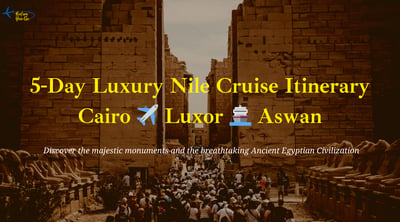 5-Day Nile Cruise Itinerary from Luxor to Aswan