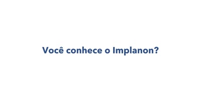 Informações sobre o contraceptivo Implanon