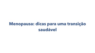 informações sobre a menopausa
