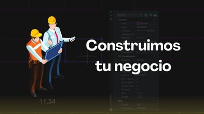 Construimos tu negocio