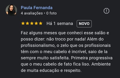 comentario google cliente Paula Faz alguns meses que conheci esse salão e posso dizer: não troco