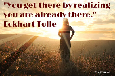 You get there by realizing you are already there. Eckhart Tolle