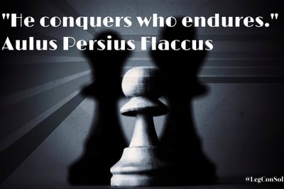 He conquers who endures. Aulus Persius Flaccus