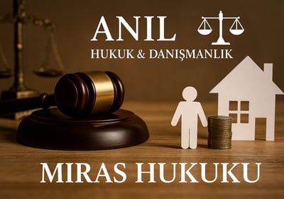 istanbul-miras-avukati-veraset-paylasim-anil-hukuk.jpg