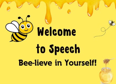 honey bee and honey pot on yellow background with text "Welcome to speech bee-lieve in yourself!"