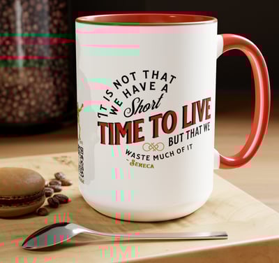 Seneca Quotes Mug It is not that we have a short time to live but that we waste much of it Stoicism