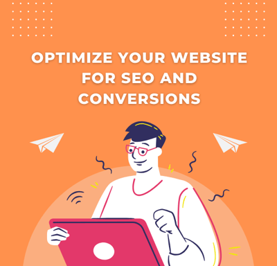 Optimize Your Website for SEO and Conversions