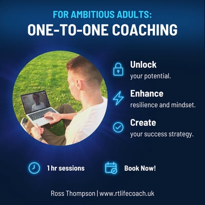 One on one coaching for adults with Ross Thompson to build confidence and self motivation.