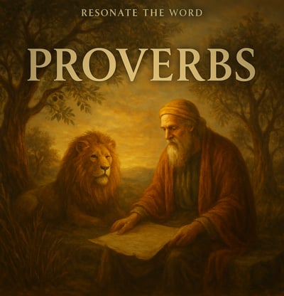 Resonate The Word: Proverbs