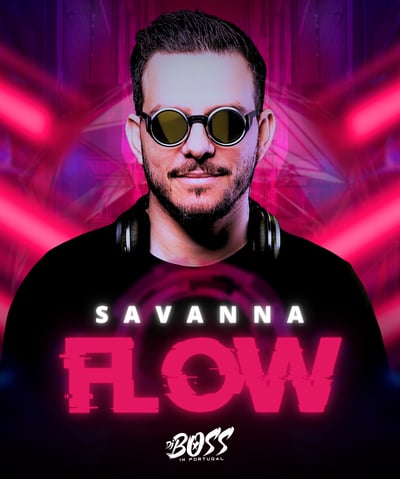 New Single Savanna Flow by DJ&Producer | DJ Boss in Portugal
