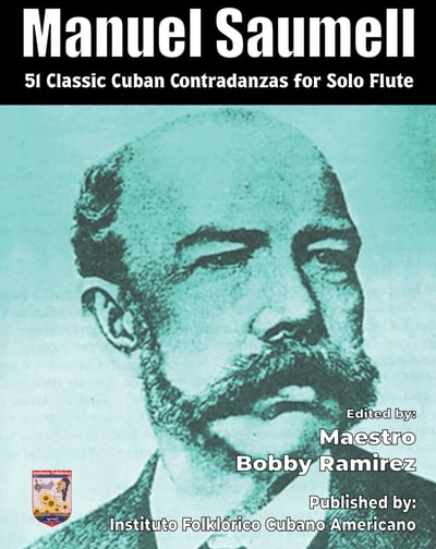 Manuel Saumell 51 Classic Cuban Contradanzas for Solo Flute