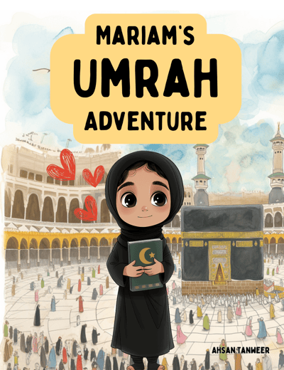 Mariam's Umrah Adventure