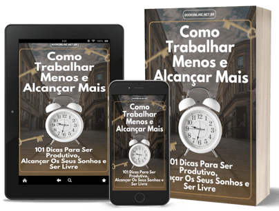 e-book trabalhar menos e alcancar mais