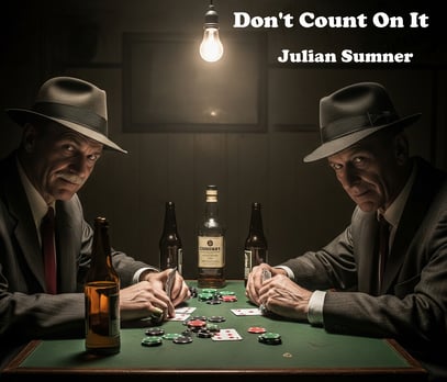 Album cover artwork for Don't Count On It by Julian Sumner