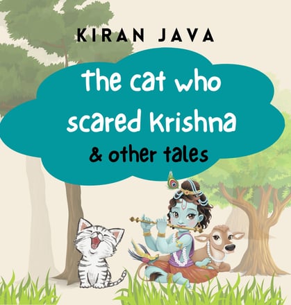 The Cat Who Scared Krishna & Other Tales by Kiran Java