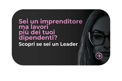 Scopri se sei un leader o lavori più dei tuoi dipendenti