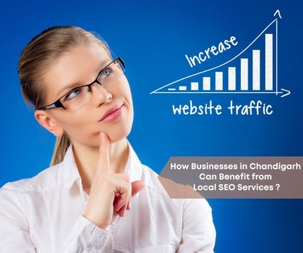 How Businesses in Chandigarh Can Benefit from Local SEO Services