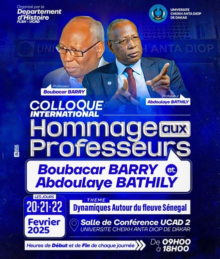 Colloque internationnal avec Hommage aux professeurs Boubacar Barry et Abdoulaye Bathily