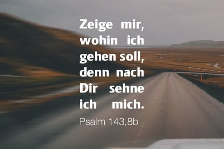 Gott, zeige mir, wohin ich gehen soll!