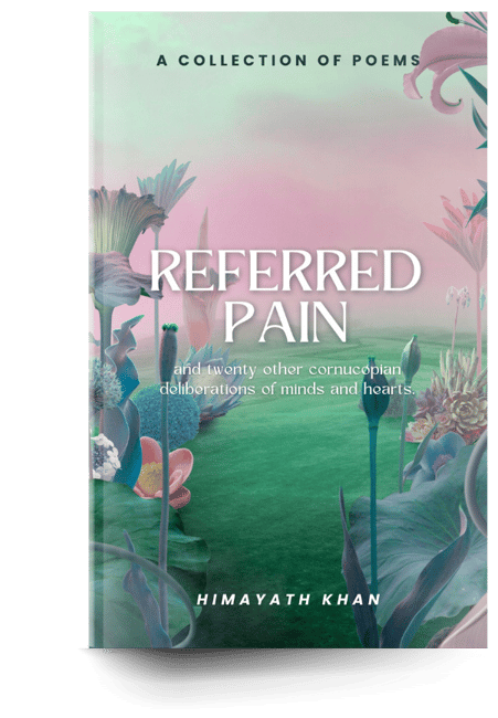 a book cover of a poetry book titled Referred Pain by poet Himayath Khan