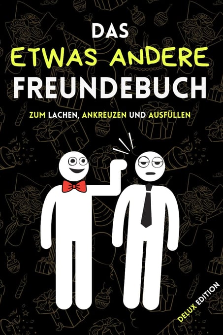 Das etwas andere Freundebuch