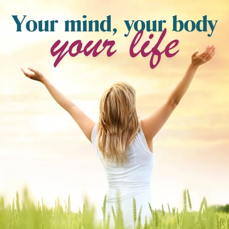 Lady turned away from us in the meadow with her arms stretched wide and "Your mind, your body, your life" written above her.