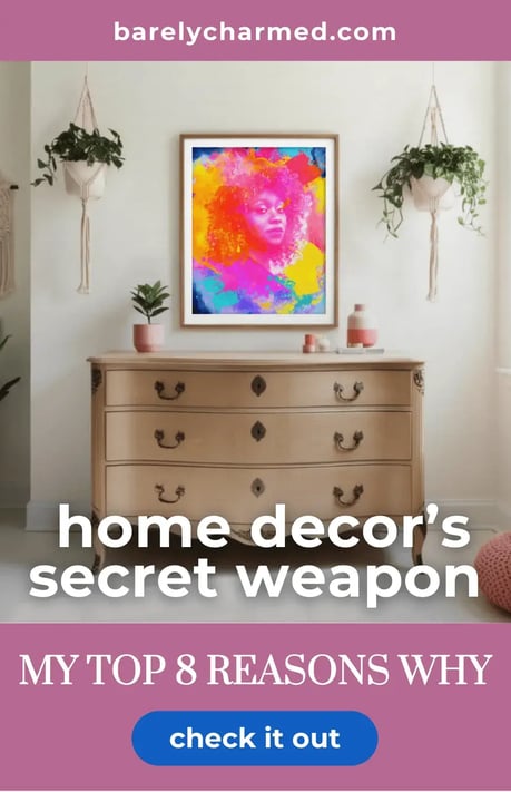 Home decor's secret weapon title with photo of custom art hanging above dresser