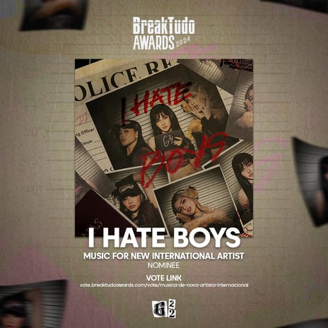 BreakTudo Awards, G22, "I Hate Boys,"