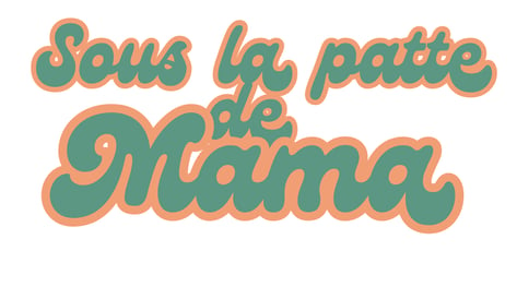 sous la patte de mama