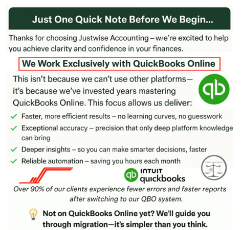 Justwise Accounting works exclusively with QuickBooks Online, offering faster results, exceptional a