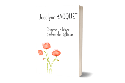 A paraître - Comme un léger parfum de réglisse - Jocelyne Bacquet