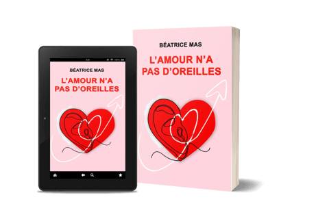 L'amour n'a pas d'oreilles - Béatrice Mas